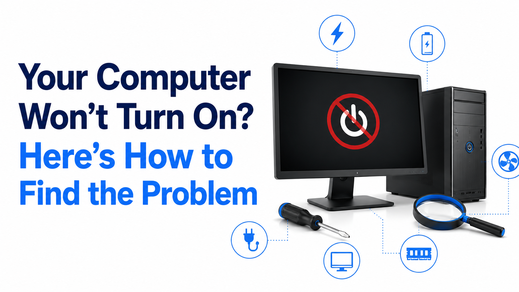 Your Computer Won’t Turn On? Here’s How to Find the Problem